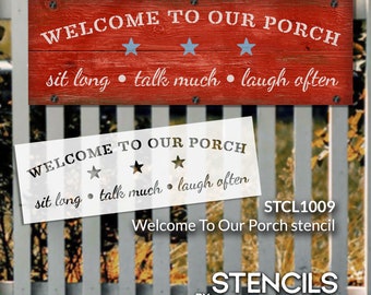 Welcome To Our Porch Stencil by StudioR12 | Reusable| Sit Long, Talk Much, Laugh Often - Country | Paint walls or wood signs - SELECT SIZE