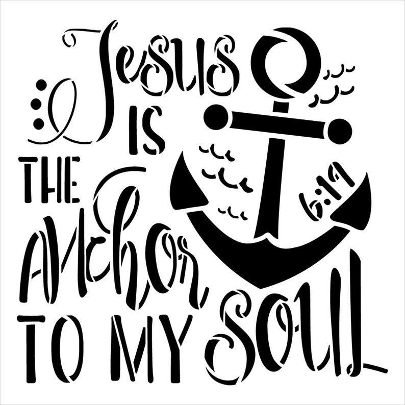 Jesus is the Anchor to My Soul Stencil by Studior12 DIY - Etsy