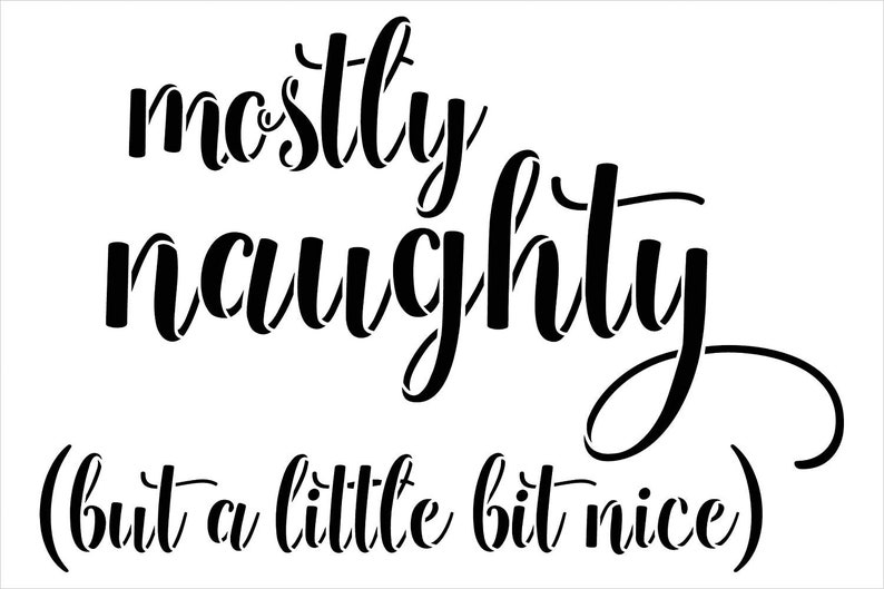 Mostly Naughty Little Bit Nice Stencil by Studior12 DIY - Etsy