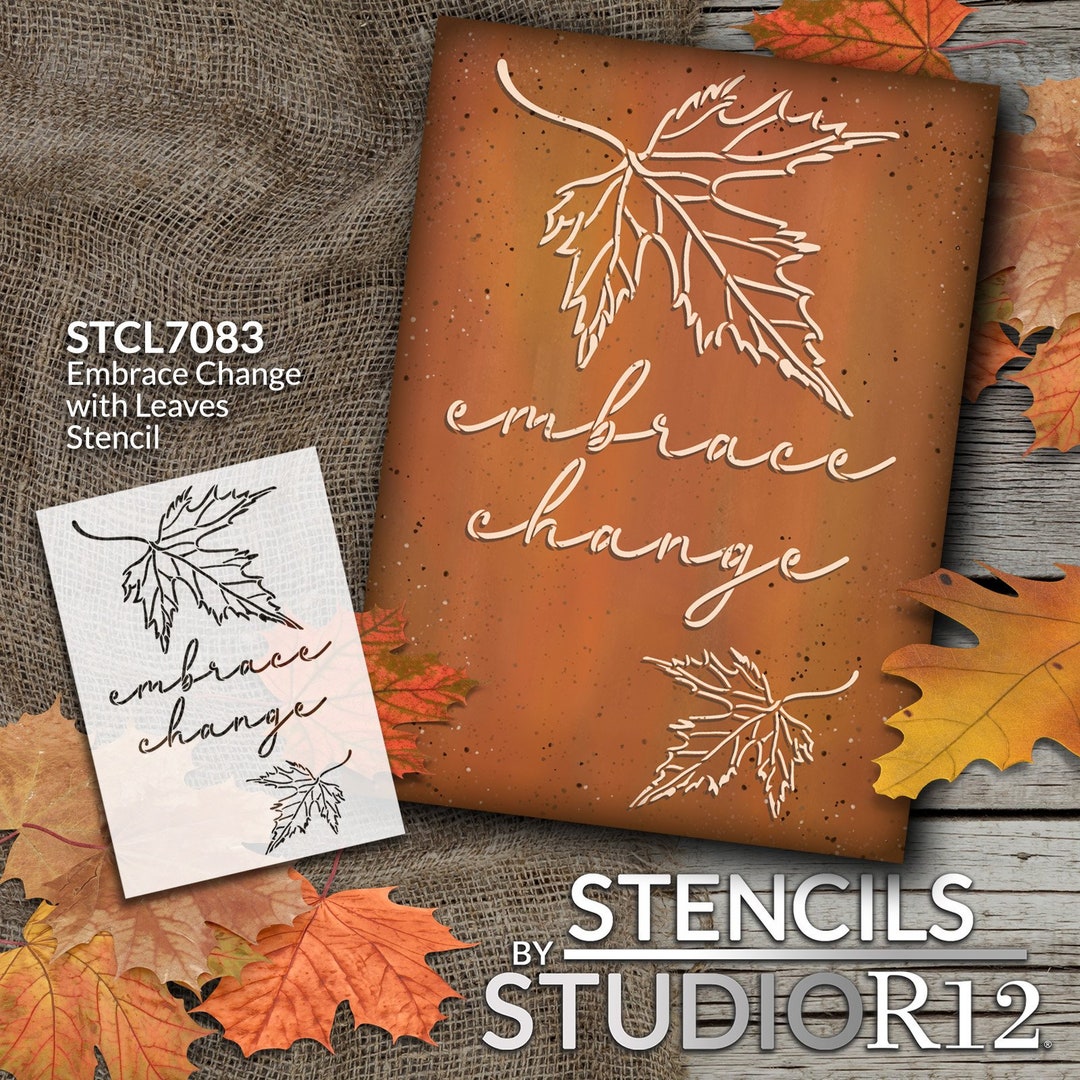 Embrace Change Stencil With Leaf by Studior12 Select Size USA Made DIY ...