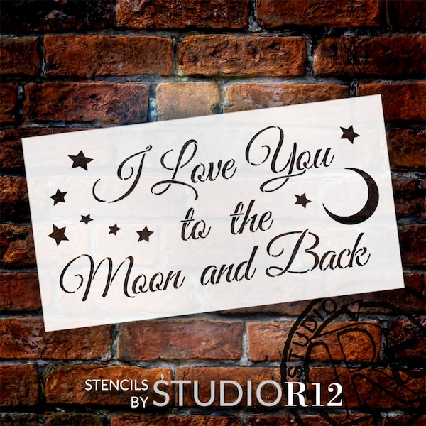 I Love You To the Moon and Back - Word Stencil - Select Size - STCL1215 by StudioR12
