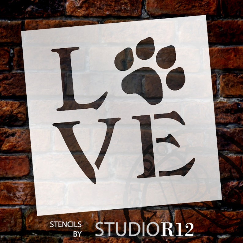 Love with Dog Paw Print Stencil by StudioR12 Dog Lover Gift Pet Stencil Paint a Wood Sign DIY Painting Crafting SELECT SIZE image 1