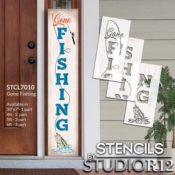 Gone Fishing Tall Porch Sign Stencil by Studior12 Select Size USA Made DIY  Fishing Porch Leaner Outdoor Home & Lake House Decor 