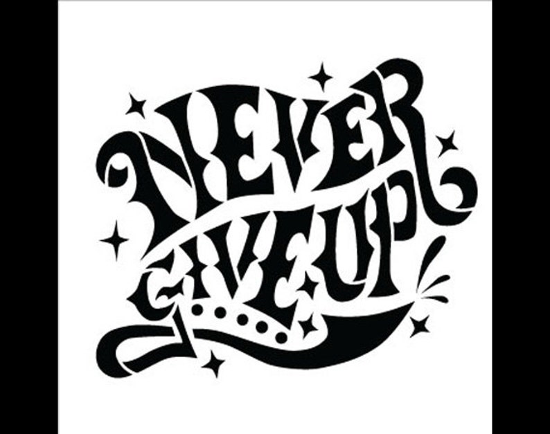 Never Give Up Word Stencil Select Size SKU:STCL607 image 1