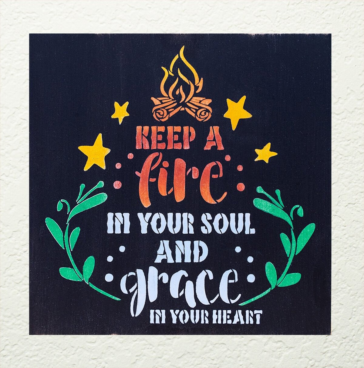 Fire in Your Soul Grace in Your Heart Stencil by Studior12 - Etsy