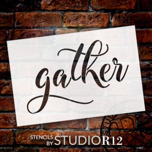 Gather Stencil by StudioR12 Reusable, Script Word Art, Rustic Wood Wall Sign, Modern Farmhouse, Dining Paint SELECT SIZE STCL1985 image 1