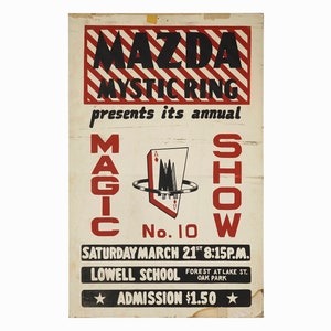May include: A vintage poster advertising a magic show presented by the Mazda Mystic Ring. The poster features a red and white striped background with the text "Mazda Mystic Ring presents its annual Magic Show No. 10" in black lettering. The poster also includes a graphic of a ring with a card and a castle in the center. The show is scheduled for Saturday, March 21st at 8:15 PM at Lowell School in Oak Park. Admission is $1.50.