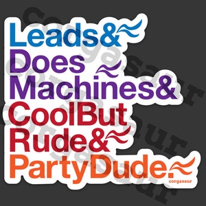 80&#39;s Theme Helvetica & Die Cut Sticker Leads Does Machines Cool But Rude Party Dude