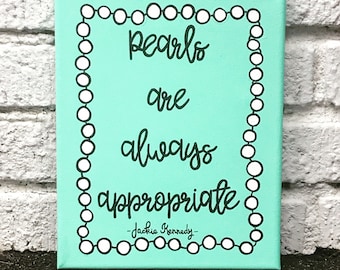 Pearls Are Always Appropriate Preppy Jackie Kennedy Quote