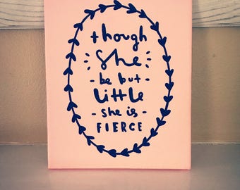 Aunque ella sea pequeña, ella es feroz lienzo