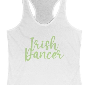 Women&#39;s Irish Dancer Racerback Tank- Ireland, Irish Dance, Step dancing, green irish dance, script