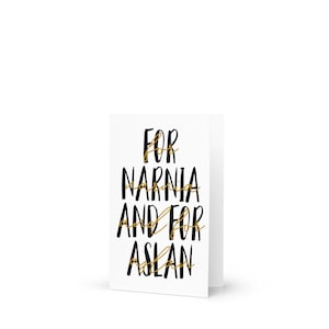 For Narnia and For Aslan Greeting card