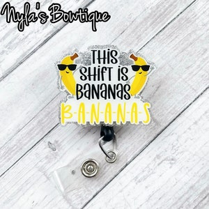 This Shift is Bananas Badge Reel, Nurse Badge Reel, Retractable ID Badge Holder, Medical Badge Reel, Funny Badge Reel, Night Shift Badge