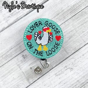 Lover Goose on the Loose, Nurse Badge Reel, Retractable ID Badge Holder, Medical Badge Reel, Name Tag Badge, Silly Goose Badge Reel, Work ID