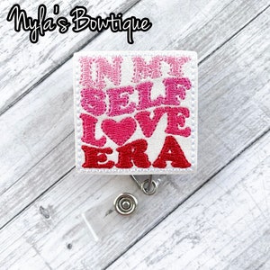 In My Self Love Era Badge Reel, Nurse Badge Reel, Teacher Badge Reel, Valentines Day Badge Reel, Retractable ID Badge Holder, Work Badge