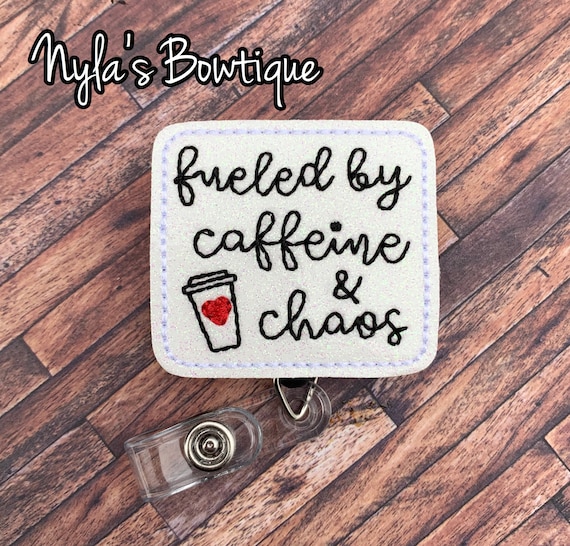 Fueled by Caffeine and Chaos Badge Reel, Nurse Badge Reel, Coffee