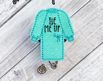 Tie Me Up Badge Reel, Surgical Nurse Badge Reel, Retractable ID Badge Holder, Surgical Gown Badge Reel, Medical Badge Reel, Funny Badge Reel