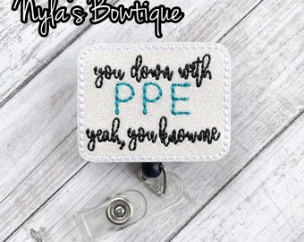 You Down With PPE, Nurse Badge Reel, Funny Badge Reel, Retractable ID Badge Holder, ICU Nurse, Medical Badge Reel, Doctor Badge Reel