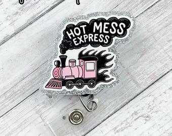 Hot Mess Badge Reel, Nurse Badge Reel, Retractable ID Badge Holder, Funny Badge Reel, Acrylic Badge Reel, Name Tag Badge, Medical Badge Reel
