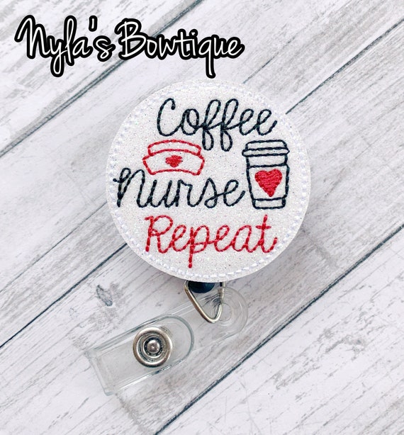 Coffee Nurse Repeat Badge Reel, Nurse Badge Reel, Coffee Badge Reel, Retractable  ID Badge Holder, Funny Badge Reel, RN Badge Reel -  Canada