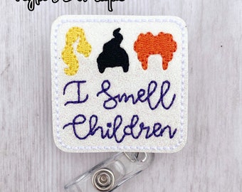 I Smell Children Badge Reel, Witch Sister Badge Reel, Halloween Badge Reel, Nurse Badge Reel, Retractable ID Badge Holder, Funny Badge Reel