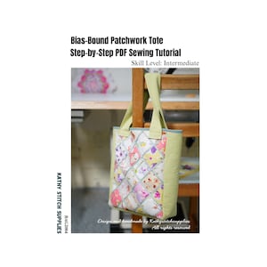 Bias Bound Patchwork Tote Bag Sewing Pattern PDF, Quilted Handbag Tutorial