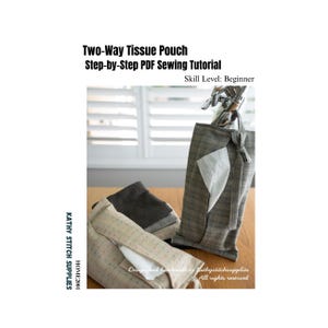 Two-Way Tissue Pouch Tutorial, No Pattern Needed, Beginner Sewing PDF