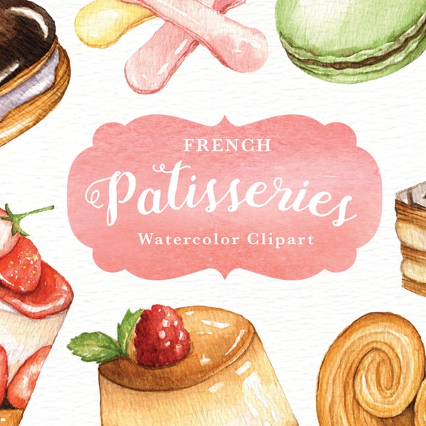 French Patisseries Watercolor clipart, watercolor menu, sweet, macaroon, cafe menu, dessert, bakery, restaurant, delicious