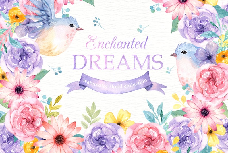May include: Watercolor illustration of a floral wreath with pink, purple, and yellow flowers, leaves, and two blue birds. The text "Enchanted DREAMS watercolor floral collection" is in the center of the wreath.