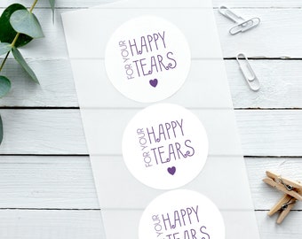 Biodegradable Glossy White Stickers For Your Happy Tears Wedding Sticker Wedding Label, Favour Sticker