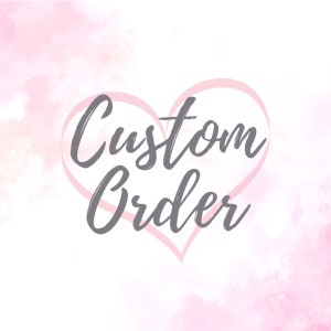 May include: A pink watercolour background with a grey heart outline. The text "Custom Order" is written in grey inside the heart.