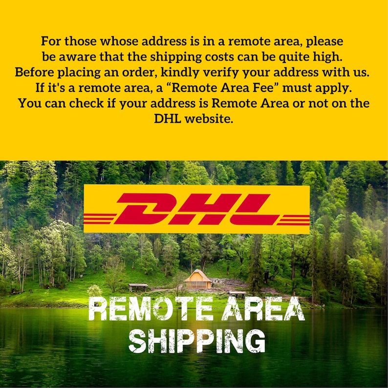 May include: A yellow informational graphic featuring the red DHL logo above a landscape of a green forest and a lake. The text reads: For those whose address is in a remote area, please be aware that the shipping costs can be quite high. Remote Area Shipping.