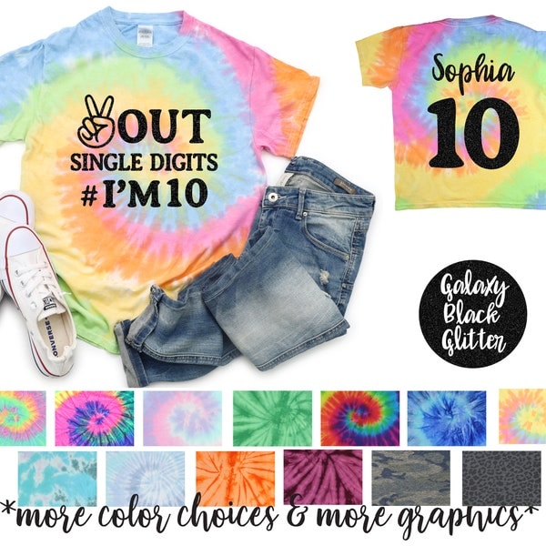 Peace Out Single Digits I'm 10 Pastel Tie Dye Shirt Black Glitter Vinyl Birthday Girl Shirt Birthday Party Shirt Girl Tween Birthday Shirt