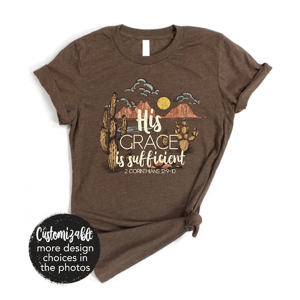 His Grace is Sufficient Desert Cactus Tee T-Shirt Scripture Christian Bible National Park Adult Toddler Youth Mommy Me Matching Ladies Kids