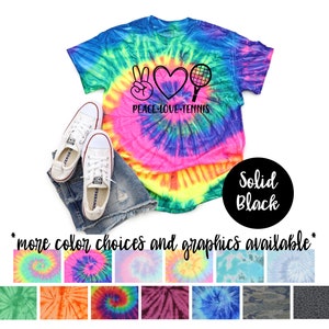 Peace Love Tennis Tie Dye Shirt Shirt Solid Vinyl Tennis Shirt Tie Dye Peace Love Tennis Sport Shirt Tennis Lover Shirt Tennis Sport Tee