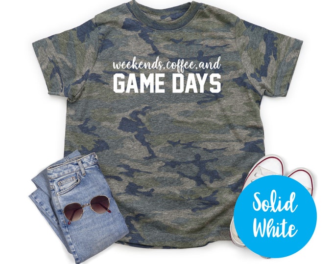 Weekends Coffee and Game Days Camo Shirt Shirt Solid White Vinyl Shirt Camo Shirt Game Day Shirt Girl Shirt Sport Fan Girl's Women's Tee