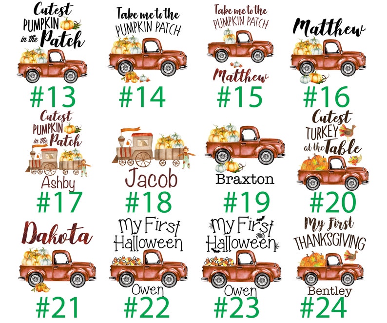 May include: A set of 24 Thanksgiving and Halloween themed designs featuring a red truck with pumpkins, a train, and a turkey. The designs include names like Matthew, Ashby, Jacob, Braxton, Dakota, Owen, and Bentley. The designs are numbered 13 through 24.