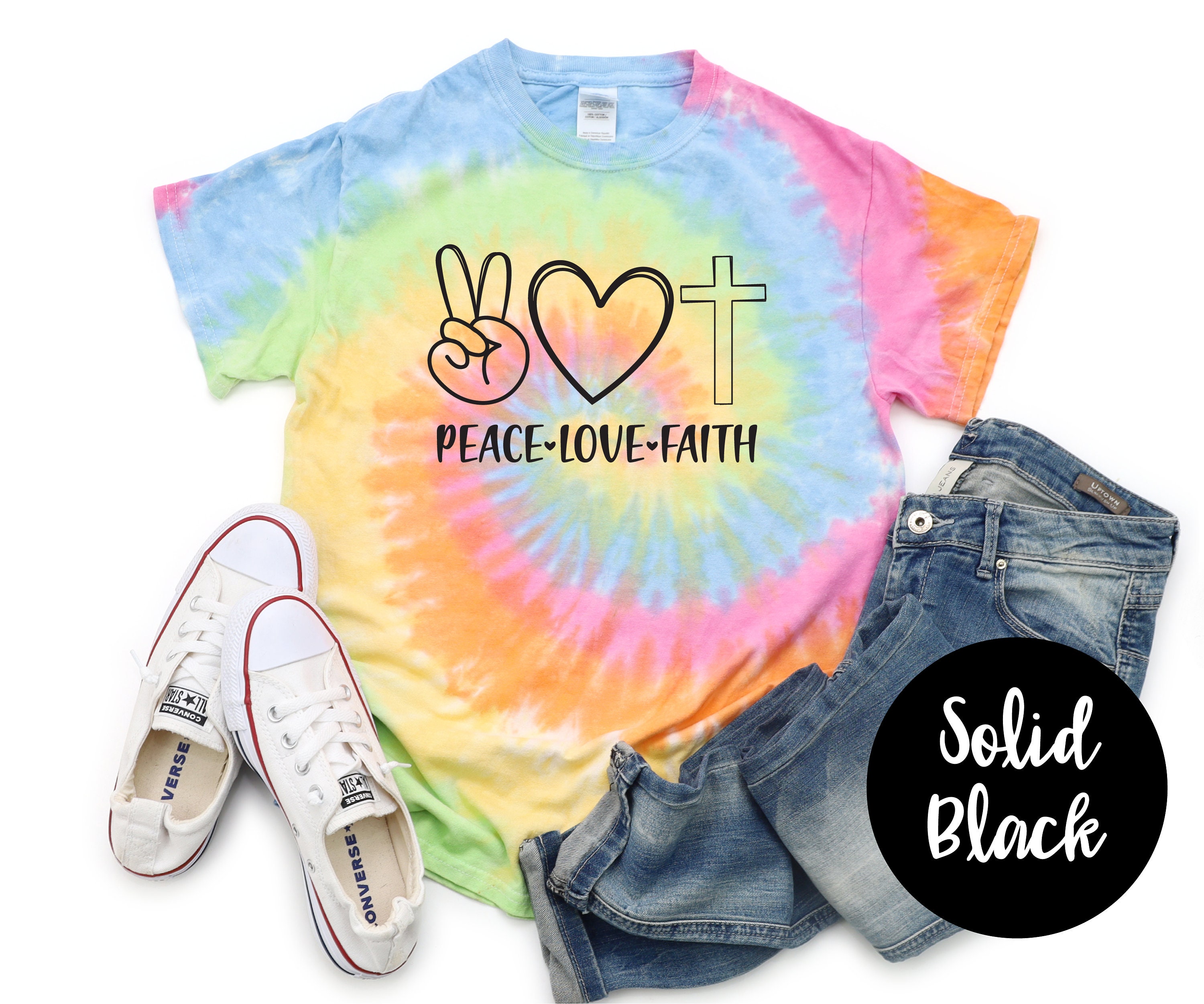 Peace Love Faith Tie Dye Shirt Solid Vinyl Religious Shirt Tie Dye