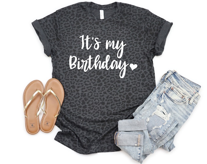 It's My Birthday Gray Leopard Shirt Birthday Party Girl Solid White Vinyl Birthday Girl Tee Girl Women Birthday Leopard Shirt