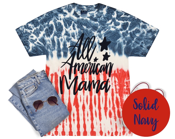 All American Mama 4th of July Tie Dye Shirt Red White Blue Independence Day Fireworks Fourth of July Tee Patriotic 4th of July Party Shirt