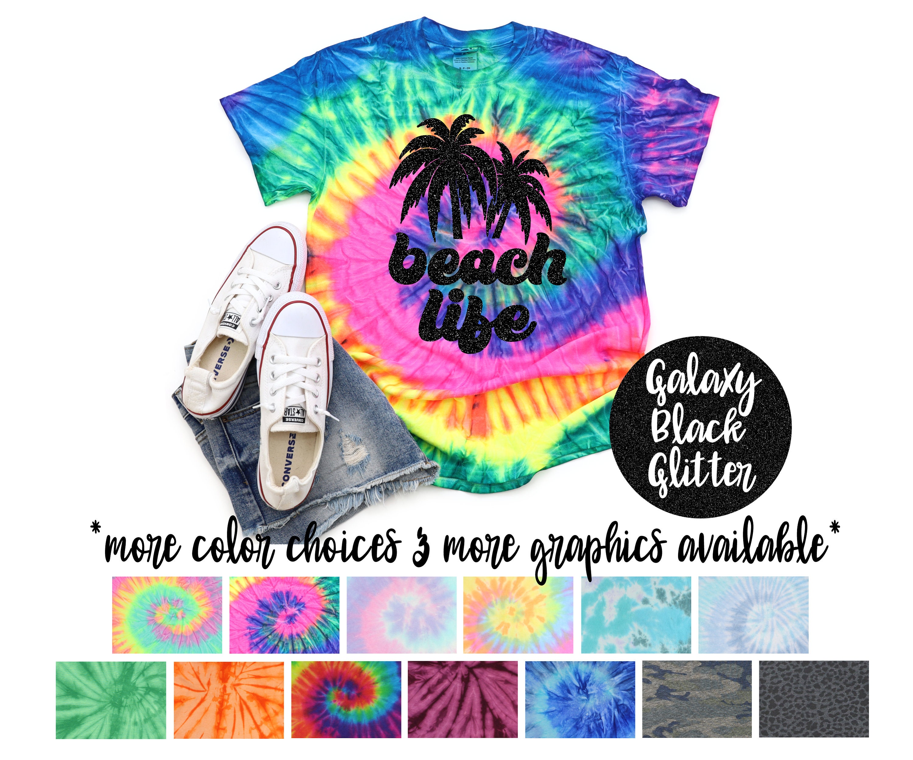 Beach Life Tie Dye Shirt Summer Vacation Beach Girl Shirt Black Galaxy Glitter Vinyl Neon Pastel Bright Beach Tie Dye Road Trip