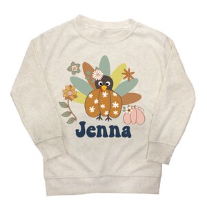 Girl Turkey Shirt Personalized Thanksgiving Pullover Retro Whimsical Oatmeal Natural First Thanksgiving Cute Turkey Pumpkin Flowers Name