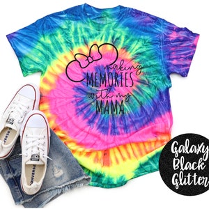 Making Memories with My Mama Tie Dye Shirt Vacation Trip Shirt Galaxy Bright Black Glitter Vinyl Toddler Youth Tie Dye Disney Rainbow Shirt
