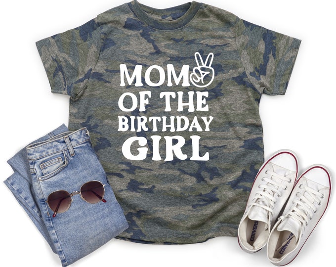 Mom of the Birthday Girl Camo Shirt Birthday Party Mom Shirt Solid White Vinyl Birthday Matching Girl Camouflage Top Women Camouflage Shirt