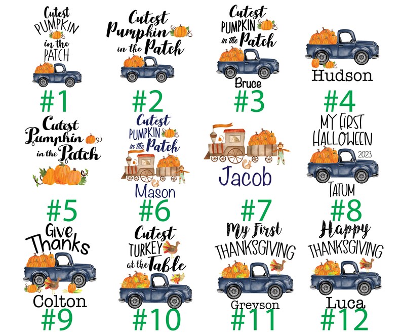 May include: Twelve different designs for personalized fall-themed truck designs. Each design features a blue truck with pumpkins and fall-themed text. The designs include "Cutest Pumpkin in the Patch", "My First Halloween", "Give Thanks", "Cutest Turkey at the Table", and "Happy Thanksgiving".