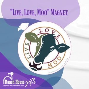 Magnet: Live Love Moo Magnet/cow magnet/refrigerator magnet/magnet on any metal/cow lovers gift/car magnet