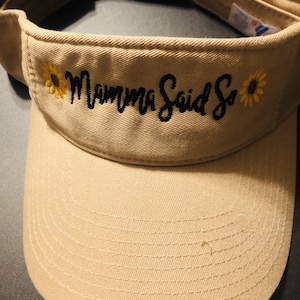 Visor: Mamma Said So embroidered visor/fabric visor/adjustable/Khaki/Gifts for mom