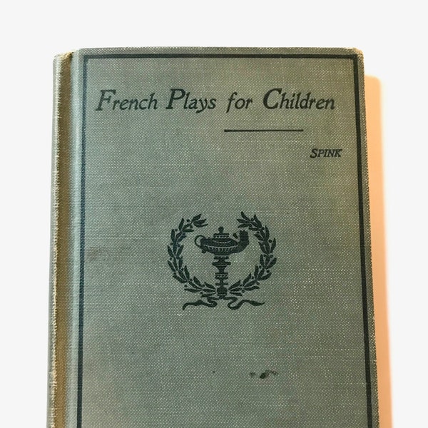 French Plays for Children by Josette Eugénie Spink