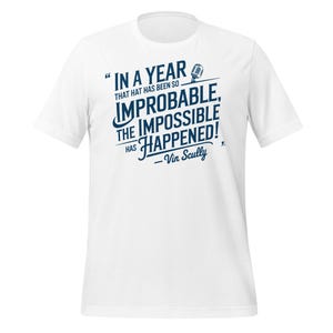 Los Angeles Baseball &quot;The Impossible has Happened&quot; T-Shirt | Vin Scully Quote Tee