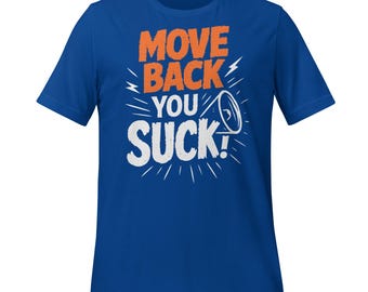 Florida Move Back You Suck Tee – Funny College Football Trash Talk Shirt